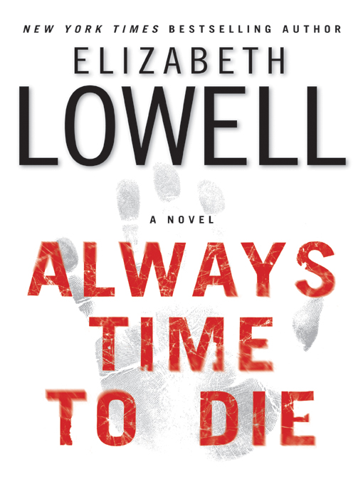 Title details for Always Time to Die by Elizabeth Lowell - Wait list